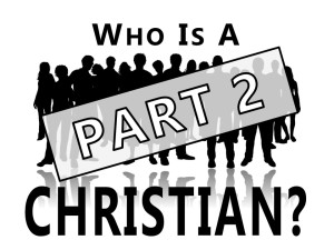 Who Is a Christian Pt2